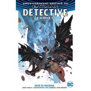Batman Detective Comics 4: Deus ex Machina (Znovuzrození hrdinů DC) komiks