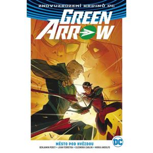 Green Arrow 4: Mesto pod hvezdou (Znovuzrození hrdinů DC) komiks