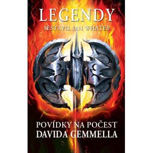 Legendy: Povídky na počest Davida Gemmella fantasy