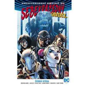 Sebevražedný oddíl 1: Černá sféra (Znovuzrození hrdinů DC) komiks